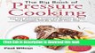 Read The Big Book of Pressure Cooking: Top 101 Everyday Instant Pot Recipes So That The Diseases