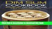 Download Dim Sum Cookbook - Authentic Dim Sum Recipes: A Style of Cantonese Cuisine  Ebook Online