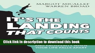 Read It s The Landing That Counts: Finding Peace, Happiness And Prosperity When Your Life Falls