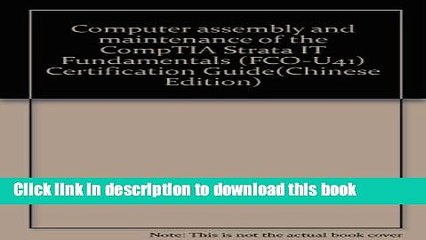Read Computer assembly and maintenance of the CompTIA Strata IT Fundamentals (FCO-U41)