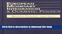 [PDF] European Monetary Integration   Domestic Politics: Britain, France, and Italy Read Full Ebook