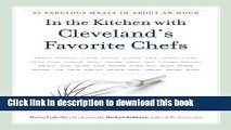 Read In the Kitchen with Clevelandâ€™s Favorite Chefs: 35 Fabulous Meals in About an Hour (Black