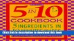 Read The 5 in 10 Cookbook 5 Ingredients in 10 Minutes or Less Paula Hamilton  Ebook Free
