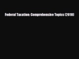 different  Federal Taxation: Comprehensive Topics (2010)