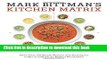 Read Mark Bittman s Kitchen Matrix: More Than 700 Simple Recipes and Techniques to Mix and Match