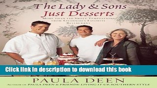 Read The Lady   Sons Just Desserts: More than 120 Sweet Temptations from Savannah s Favorite