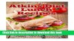 Read Atkins Diet Lunch Recipes: Delicious Atkins Diet Recipes for Home or Work for Busy People