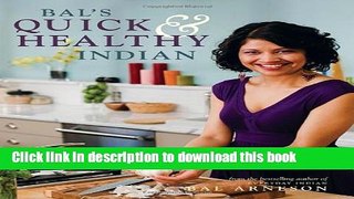Read Bal s Quick and Healthy Indian  Ebook Free