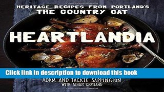 Read Heartlandia: Heritage Recipes from Portland s The Country Cat  PDF Online