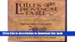 Download Lulu s Provencal Table: The Exuberant Food and Wine from Domaine Tempier Vineyard  Ebook
