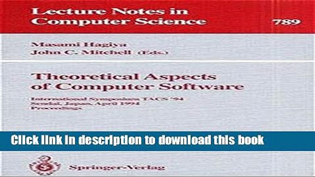 Read Theoretical Aspects of Computer Software: International Symposium TACS 94 Sendai, Japan,