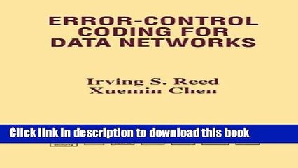 Read Error-Control Coding for Data Networks (The Kluwer International Series in Engineering and