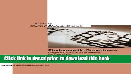 Read Phylogenetic Supertrees: Combining information to reveal the Tree of Life (Computational