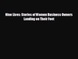 there is Nine Lives: Stories of Women Business Owners Landing on Their Feet