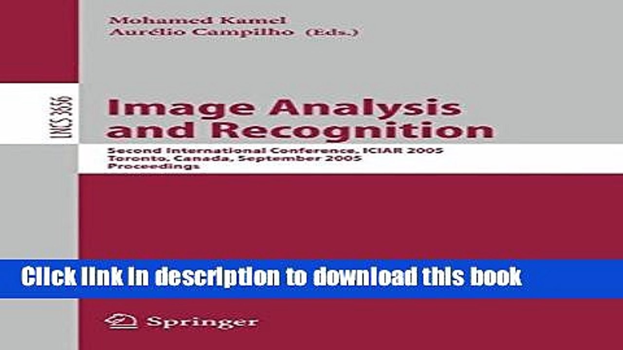 Read Image Analysis and Recognition: Second International Conference, ICIAR 2005, Toronto, Canada,