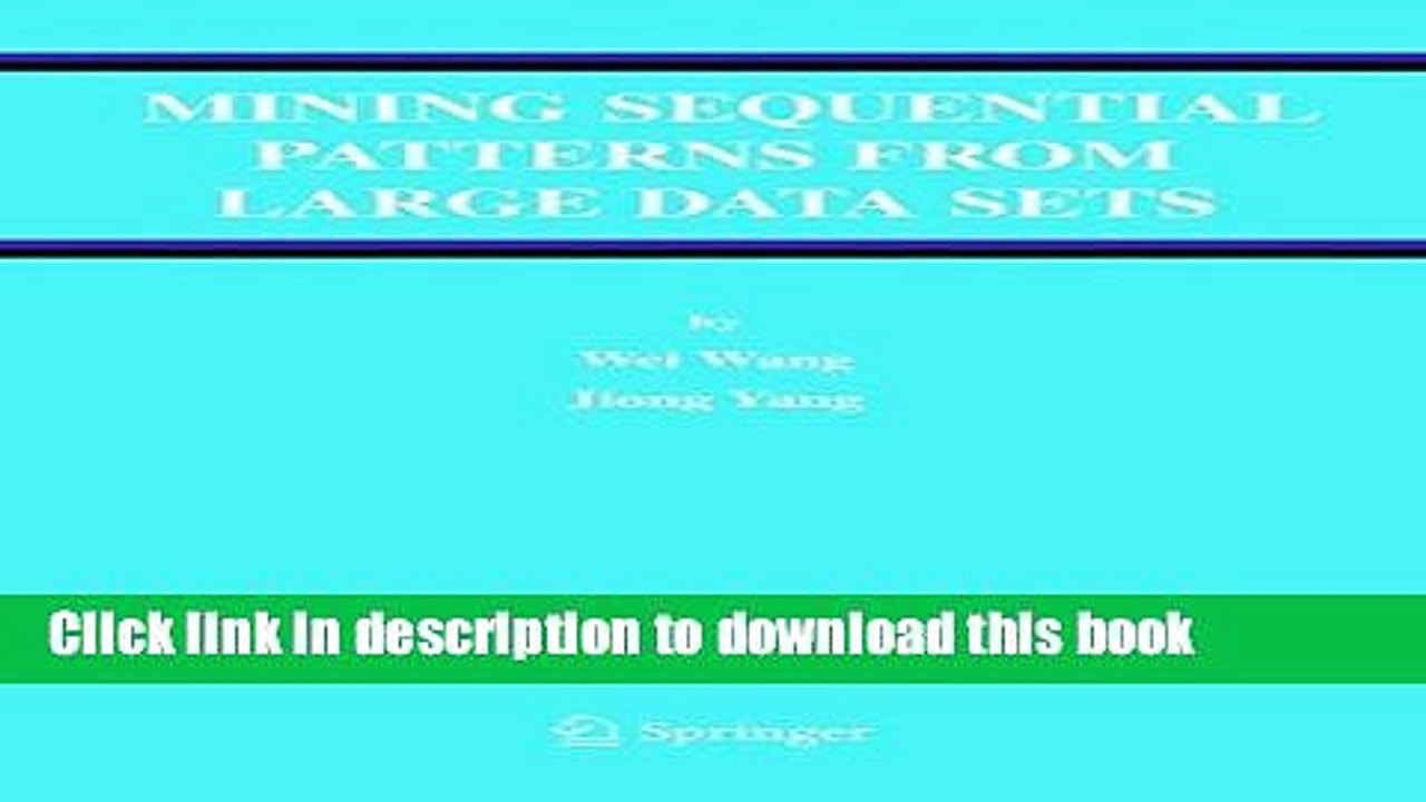 Read Mining Sequential Patterns from Large Data Sets (Advances in Database Systems)  PDF Free