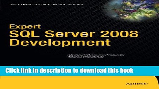 Read Expert SQL Server 2008 Development (Expert s Voice in SQL Server) PDF Online