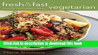 Read Fresh   Fast Vegetarian: Recipes That Make a Meal  Ebook Free