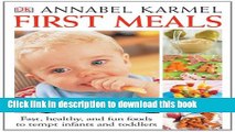 Read First Meals Revised: Fast, healthy, and fun foods to tempt infants and toddlers  Ebook Free