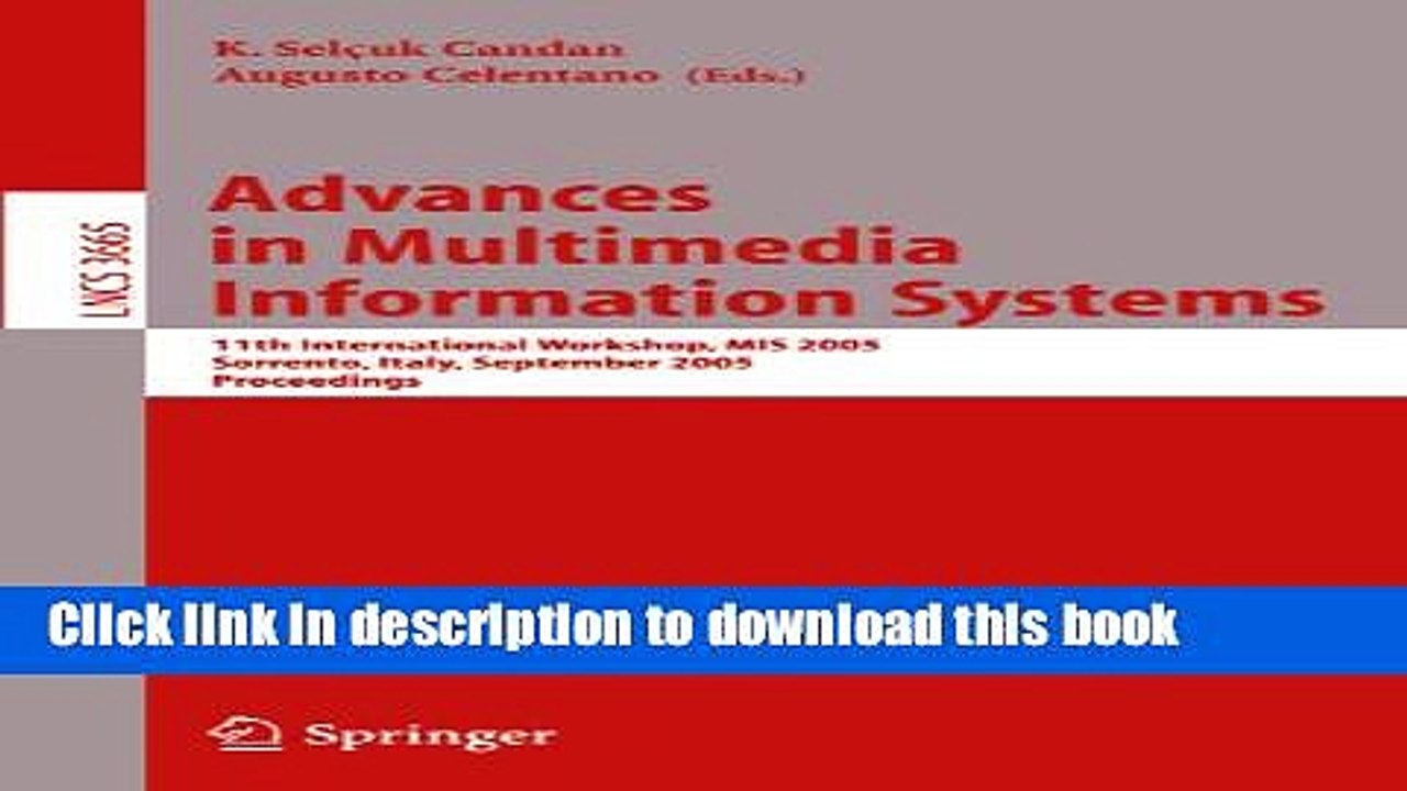 Read Advances in Multimedia Information Systems: 11th International Workshop, MIS 2005, Sorrento,