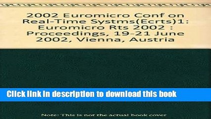 Read 14th Euromicro Conference on Real-Time Systems: Euromicro Rts 2002 : Proceedings 19-21 June