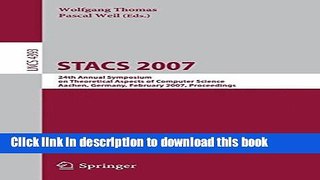 Read STACS 2007: 24th Annual Symposium on Theoretical Aspects of Computer Science, Aachen,