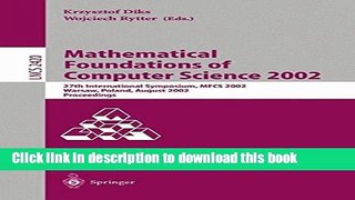 Read Mathematical Foundations of Computer Science 2002: 27th International Symposium, MFCS 2002,
