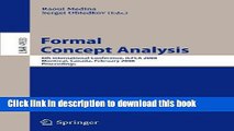 Read Formal Concept Analysis: 6th International Conference, ICFCA 2008, Montreal, Canada, February