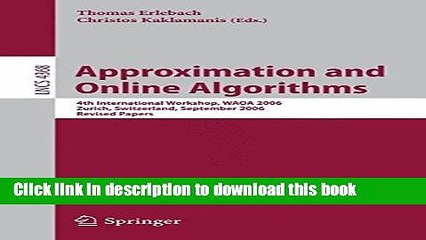 Read Approximation and Online Algorithms: 4th International Workshop, WAOA 2006, Zurich,