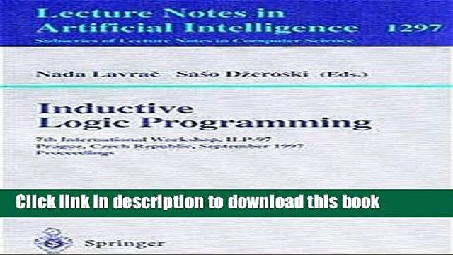 Read Inductive Logic Programming : 7th International Workshop, ILP-97, Prague, Czech Republic,