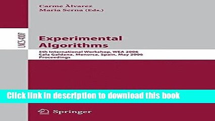 Read Experimental Algorithms: 5th International Workshop, WEA 2006, Cala Galdana, Menorca, Spain,