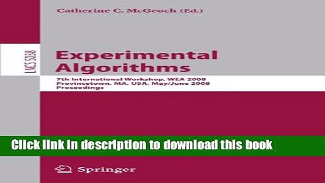 Read Experimental Algorithms: 7th International Workshop, WEA 2008 Provincetown, MA, USA, May 30 -