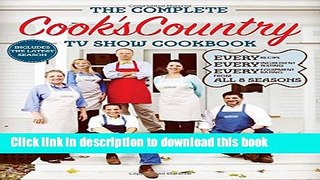 Read The Complete Cook s Country TV Show Cookbook Season 8: Every Recipe, Every Ingredient