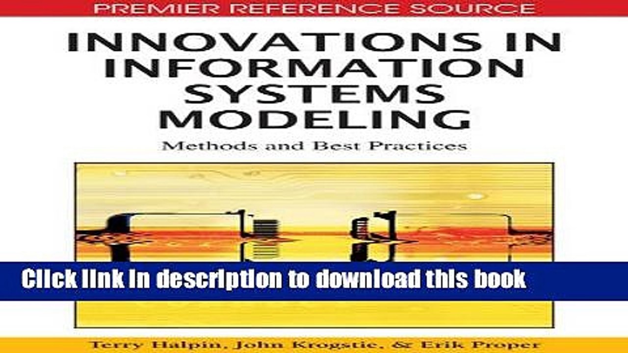 Read Innovations in Information Systems Modeling: Methods and Best Practices (Advances in Database