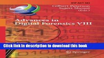 Read Advances in Digital Forensics VIII: 8th IFIP WG 11.9 International Conference on Digital