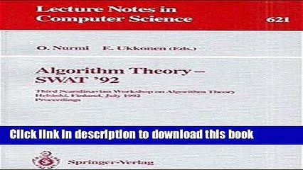 Read Algorithm Theory - SWAT  92: Third Scandinavian Workshop on Algorithm Theory, Helsinki,