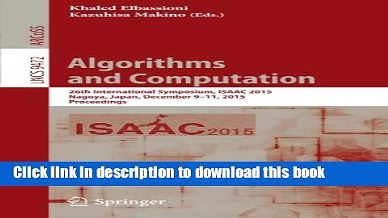 Read Algorithms and Computation: 26th International Symposium, ISAAC 2015, Nagoya, Japan, December