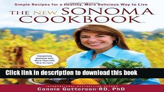 Read The New Sonoma Cookbookâ„¢: Simple Recipes for a Healthy, More Delicious Way to Live  Ebook