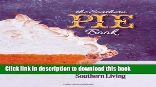 Read The Southern Pie Book (Southern Living (Paperback Oxmoor))  Ebook Free
