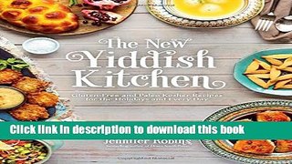 Read The New Yiddish Kitchen: Gluten-Free and Paleo Kosher Recipes for the Holidays and Every Day