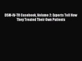 Download DSM-IV-TR Casebook Volume 2: Experts Tell How They Treated Their Own Patients Ebook