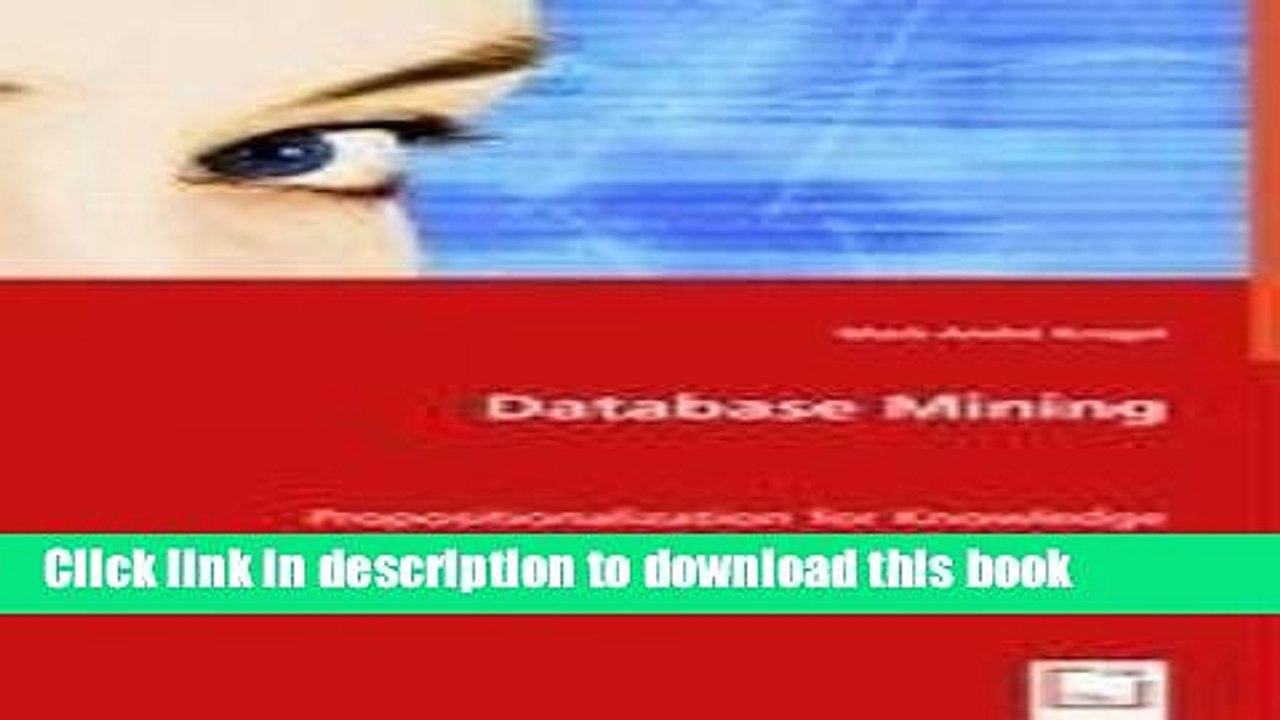 Read Database Mining: Propositionalization for Knowledge Discovery in Relational Databases  Ebook