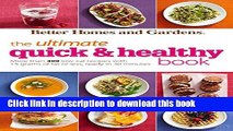 Read Better Homes and Gardens The Ultimate Quick   Healthy Book: More Than 400 Low-Cal Recipes