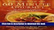 Read Cooking with the 60-Minute Gourmet: 300 Rediscovered Recipes from Pierre Franey s Classic New