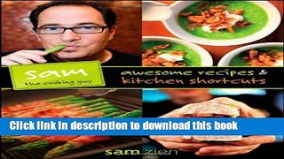 Download Sam the Cooking Guy: Awesome Recipes   Kitchen Shortcuts  Ebook Online