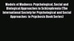 Read Models of Madness: Psychological Social and Biological Approaches to Schizophrenia (The