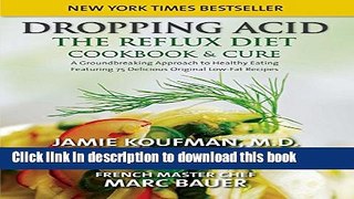 Read Dropping Acid: The Reflux Diet Cookbook   Cure  Ebook Free