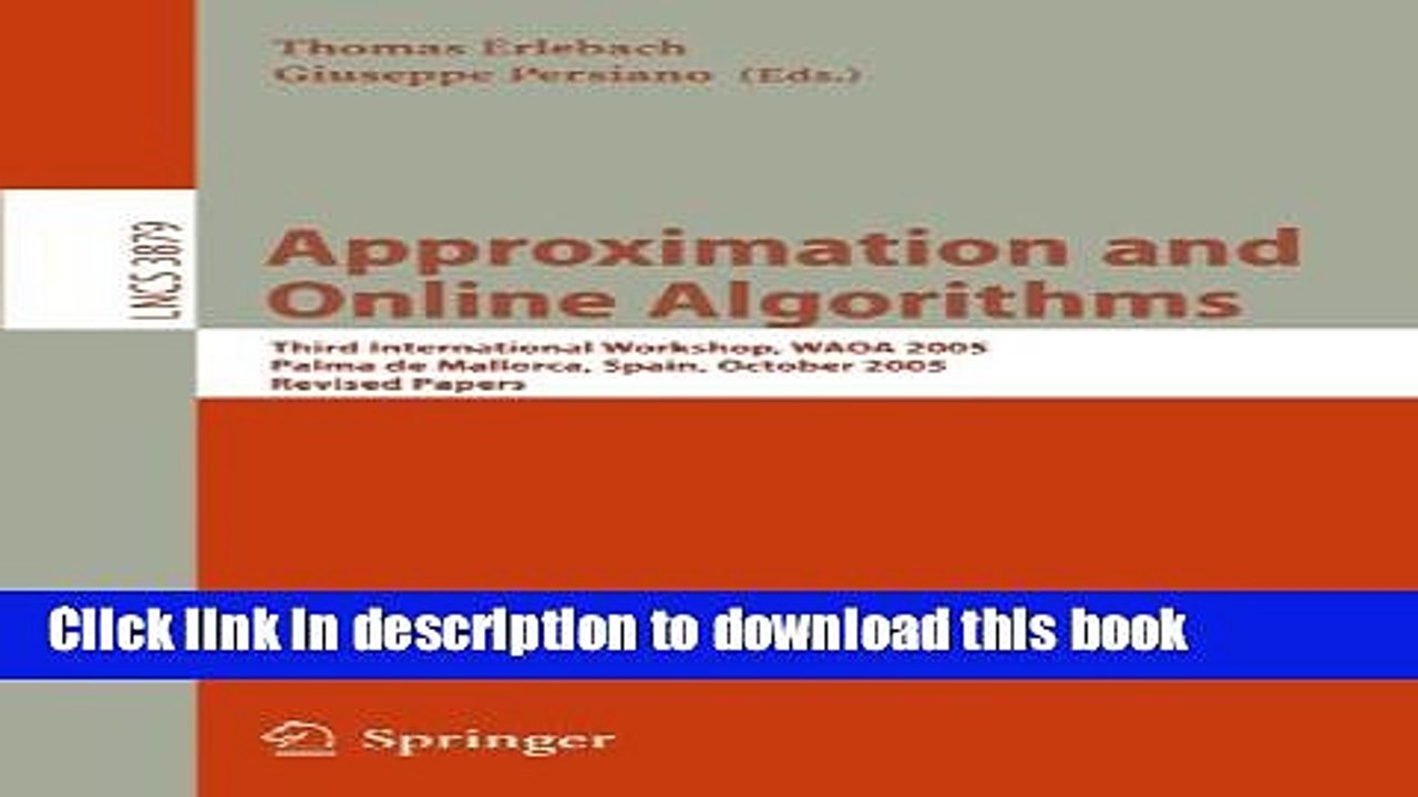 Read Approximation and Online Algorithms: Third International Workshop, WAOA 2005, Palma de