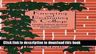 Read Book Knowing and Reasoning in College: Gender-Related Patterns in Students  Intellectual