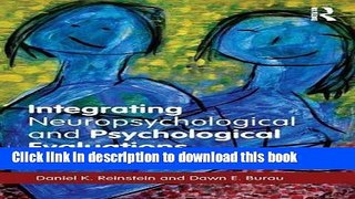 Read Book Integrating Neuropsychological and Psychological Evaluations: Assessing and Helping the